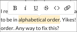 **Figure 72:** To style text, select it and click a format button in the popover that appears.