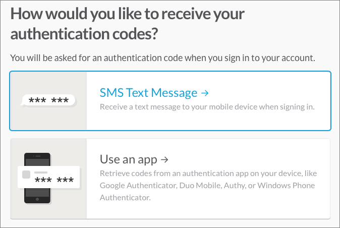 **Figure 13:** You can opt to use SMS or an authentication app.