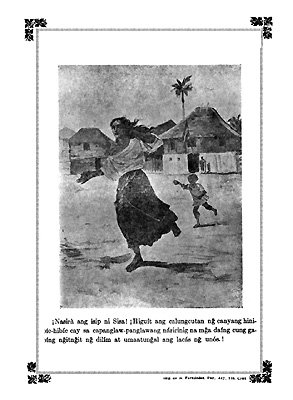 ¡Nasirà ang isip ni Sisa! ¡Higuít ang calungcutan ng̃ canyang hinibíc-hibíc cay sa capanglaw-panglawang náririnig na mg̃a daíng cung gabíng ng̃itng̃it ng̃ dilím at umaatung̃al ang lacás ng̃ unós!