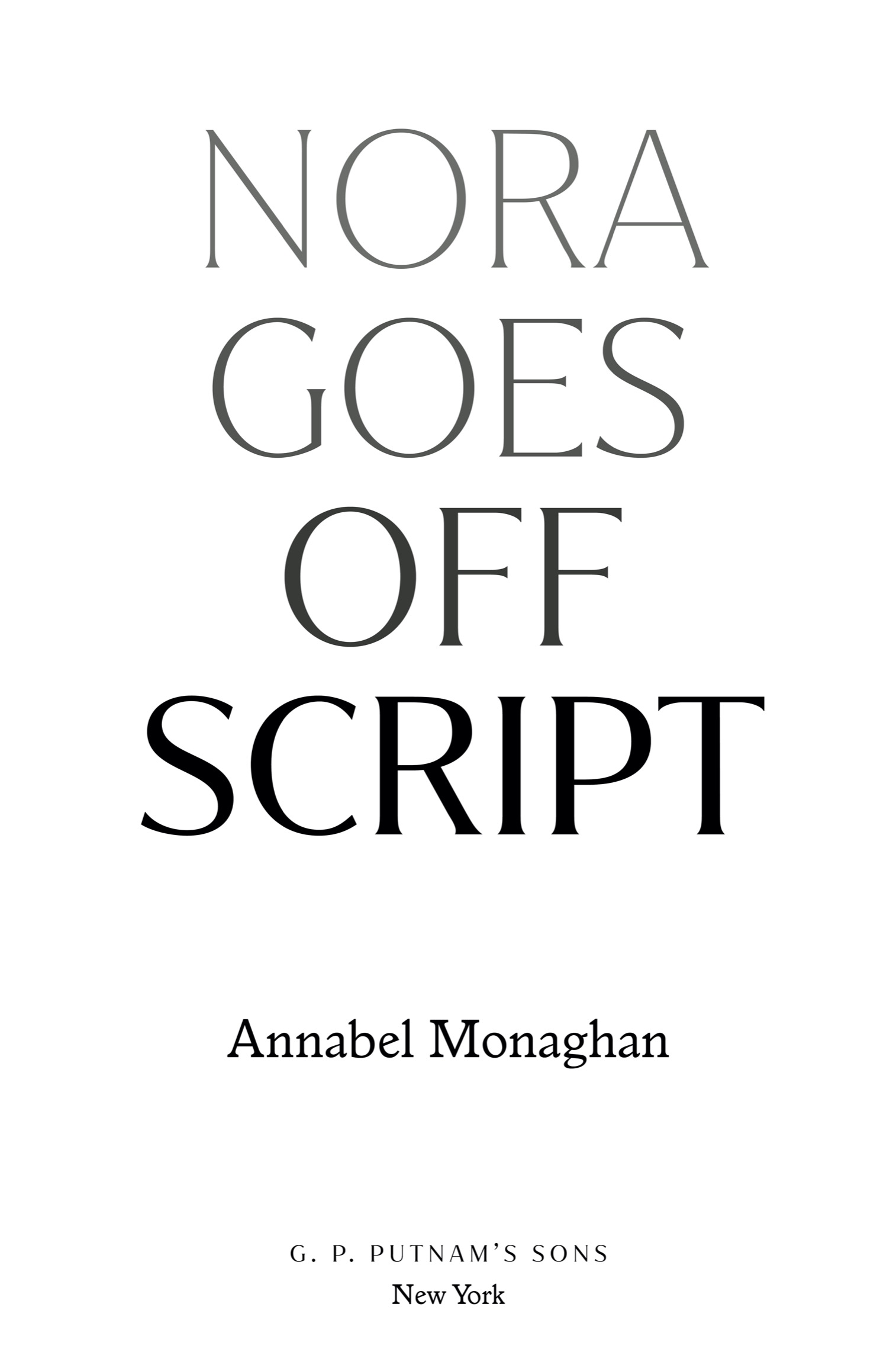 Book Title, Nora Goes Off Script, Author, Annabel Monaghan, Imprint, G.P. Putnam's Sons