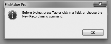 In this communiqué, FileMaker asks you to tell it where to put all that data your 110 wpm typing power is delivering. Until you click in a field, your information has nowhere to go.