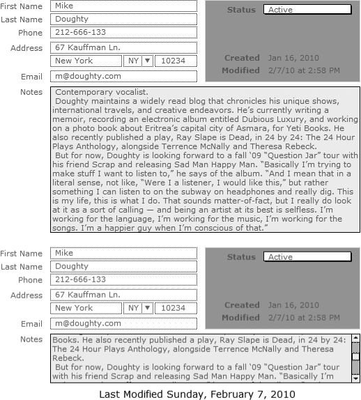 Top: FileMaker fields can hold a lot of text. If you don't have a scroll bar, then when you click in the field, FileMaker increases its size to show all the text.Bottom: When you tab or click out of that field, FileMaker shrinks it back to its original size, leaving no clue that more text might be hiding below the fold. If you know you're expecting lots of information, you should usually add a scroll bar.