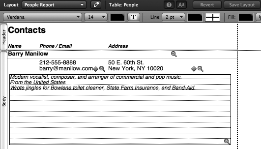 Here's how you might add the Notes field to your layout. It lives below a row of data, and it's italicized to make it visually distinct from the other fields. Of course you can make it look any way you want.