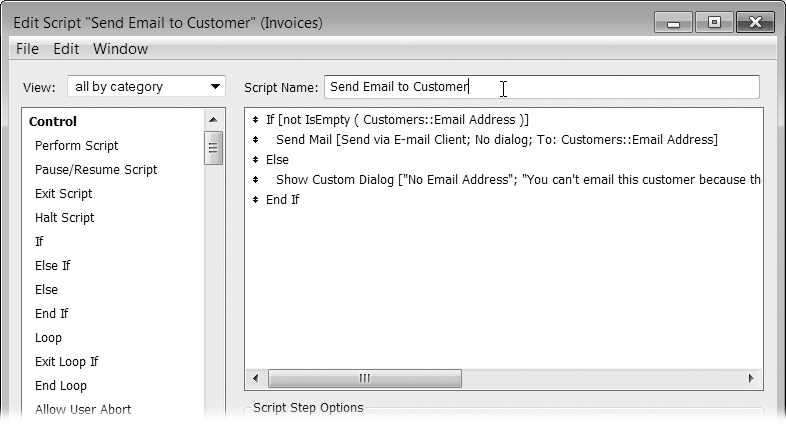 The finished Send Email to Customer script looks like this. If you read it like a book, it says, "If the email address field is not empty, Send Mail. Otherwise show an error message to the person." The If/Else/End If steps create two branches in the script: one when the email address field is full, and one when it's empty.