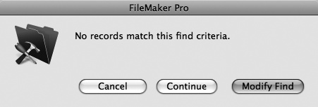 When an error occurs during a script, FileMaker gives the user all the normal choices he'd usually see in a warning dialog box, plus the option to ignore the error and continue the script. This is the warning you see if no records match the request in a scripted Find. It's just like the normal Find error message, except there's also a Continue button.