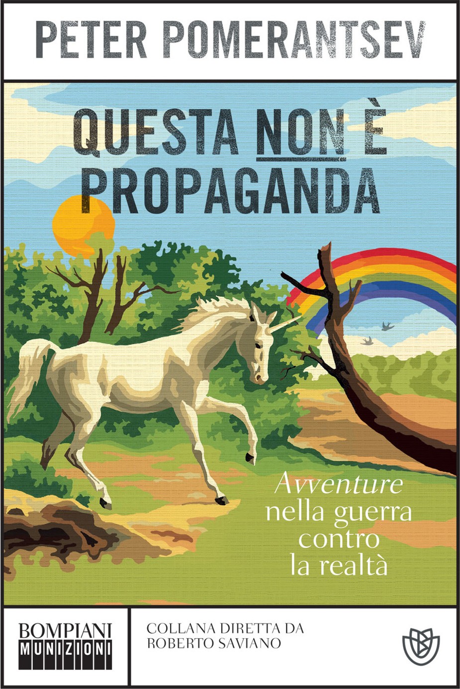 Peter Pomerantsev – Questa non è propaganda – Bompiani