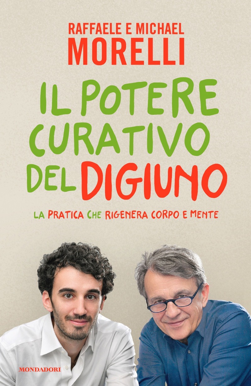 Copertina. «Il potere curativo del digiuno» di Raffaele Morelli, Michael Morelli