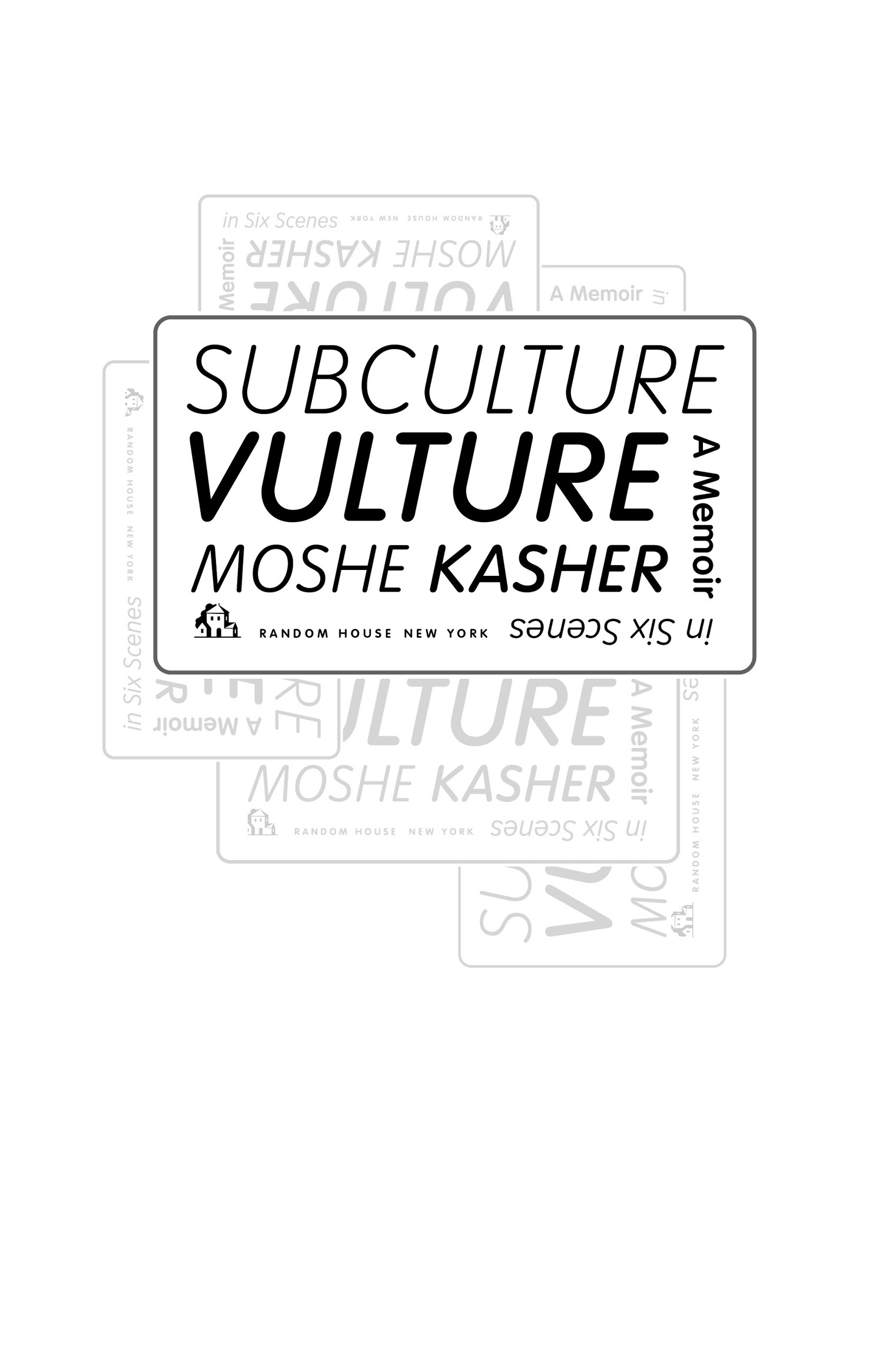 Book Title, Subculture Vulture, Subtitle, A Memoir in Six Scenes, Author, Moshe Kasher, Imprint, Random House