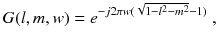 
$$\displaystyle{ G(l,m,w) = e^{-j2\pi w(\sqrt{1-l^{2 } -m^{2}}-1)}\;, }$$
