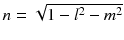 
$$n = \sqrt{1 - l^{2 } - m^{2}}$$
