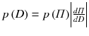 
$$p\,(D) = p\,(\varPi )\bigg\vert \frac{d\varPi } {dD}\bigg\vert $$
