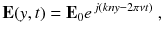 
$$\displaystyle{ \mathbf{E}(y,t) = \mathbf{E}_{0}e^{\,j(kny-2\pi \nu t)}\;, }$$
