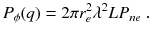 
$$\displaystyle{ P_{\phi }(q) = 2\pi r_{e}^{2}\lambda ^{2}LP_{ ne}\;. }$$
