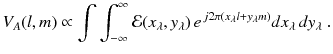 
$$\displaystyle{ V _{A}(l,m) \propto \int \int _{-\infty }^{\infty }\mathcal{E}(x_{\lambda },y_{\lambda })\,e^{\,j2\pi (x_{\lambda }l+y_{\lambda }m)}dx_{\lambda }\,dy_{\lambda }\;. }$$
