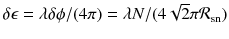 
$$\delta \epsilon =\lambda \delta \phi /(4\pi ) =\lambda N/(4\sqrt{2}\pi \mathcal{R}_{\mathrm{sn}})$$
