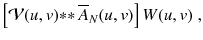 
$$\displaystyle{ \left [\mathcal{V}(u,v) {\ast}{\ast}\,\overline{A}_{N}(u,v)\right ]W(u,v)\;, }$$
