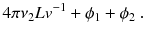 
$$\displaystyle{ 4\pi \nu _{2}Lv^{-1} +\phi _{ 1} +\phi _{2}\;. }$$
