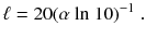 
$$\displaystyle{ \ell= 20(\alpha \ \text{ln}\ 10)^{-1}\;. }$$
