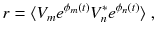 
$$\displaystyle{ r =\langle V _{m}e^{\phi _{m}(t)}V _{n}^{{\ast}}e^{\phi _{n}(t)}\rangle \;, }$$
