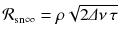 
$$\mathcal{R}_{\text{sn}\infty } =\rho \sqrt{2\varDelta \nu \,\tau }$$
