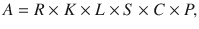 $$A = R \times K \times L \times S \times C \times P,$$