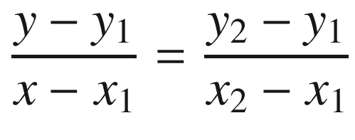 $$ \frac{{y - y_{1} }}{{x - x_{1} }} = \frac{{y_{2} - y_{1} }}{{x_{2} - x_{1} }} $$
