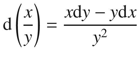 $$ \mathrm{d}\left(\frac{x}{y}\right)=\frac{x\mathrm{d}y-y\mathrm{d}x}{y^2} $$