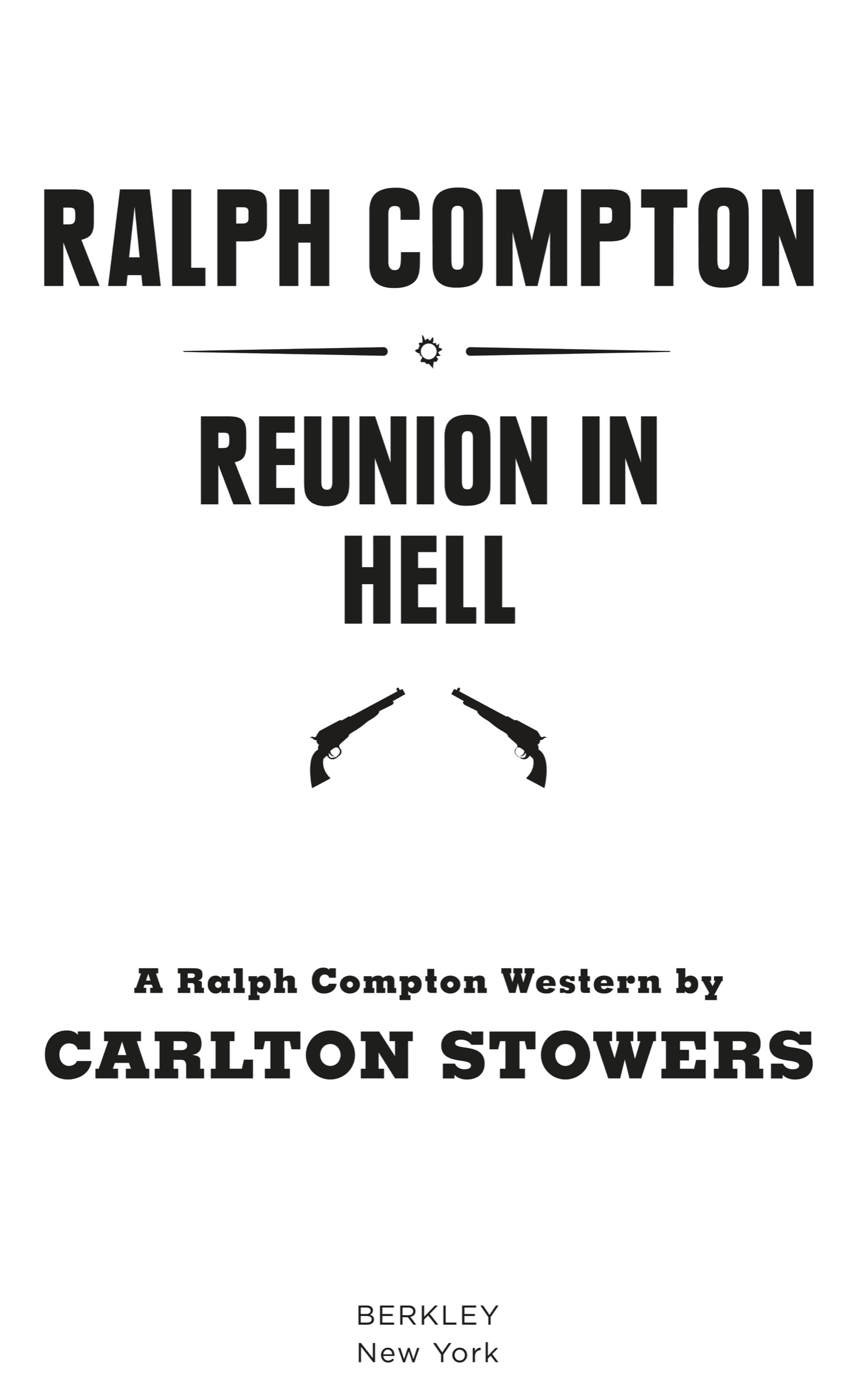 Book title, Ralph Compton Reunion in Hell, author, Carlton Stowers, imprint, Berkley