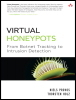 Virtual Honeypots: From Botnet Tracking to Intrusion Detection