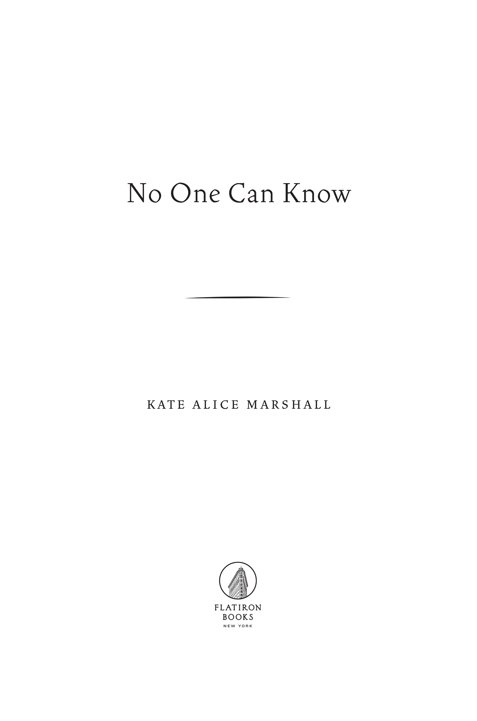 No One Can Know by Kate Alice Marshall