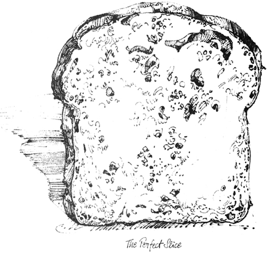 Sketch: The perfect slice of bread