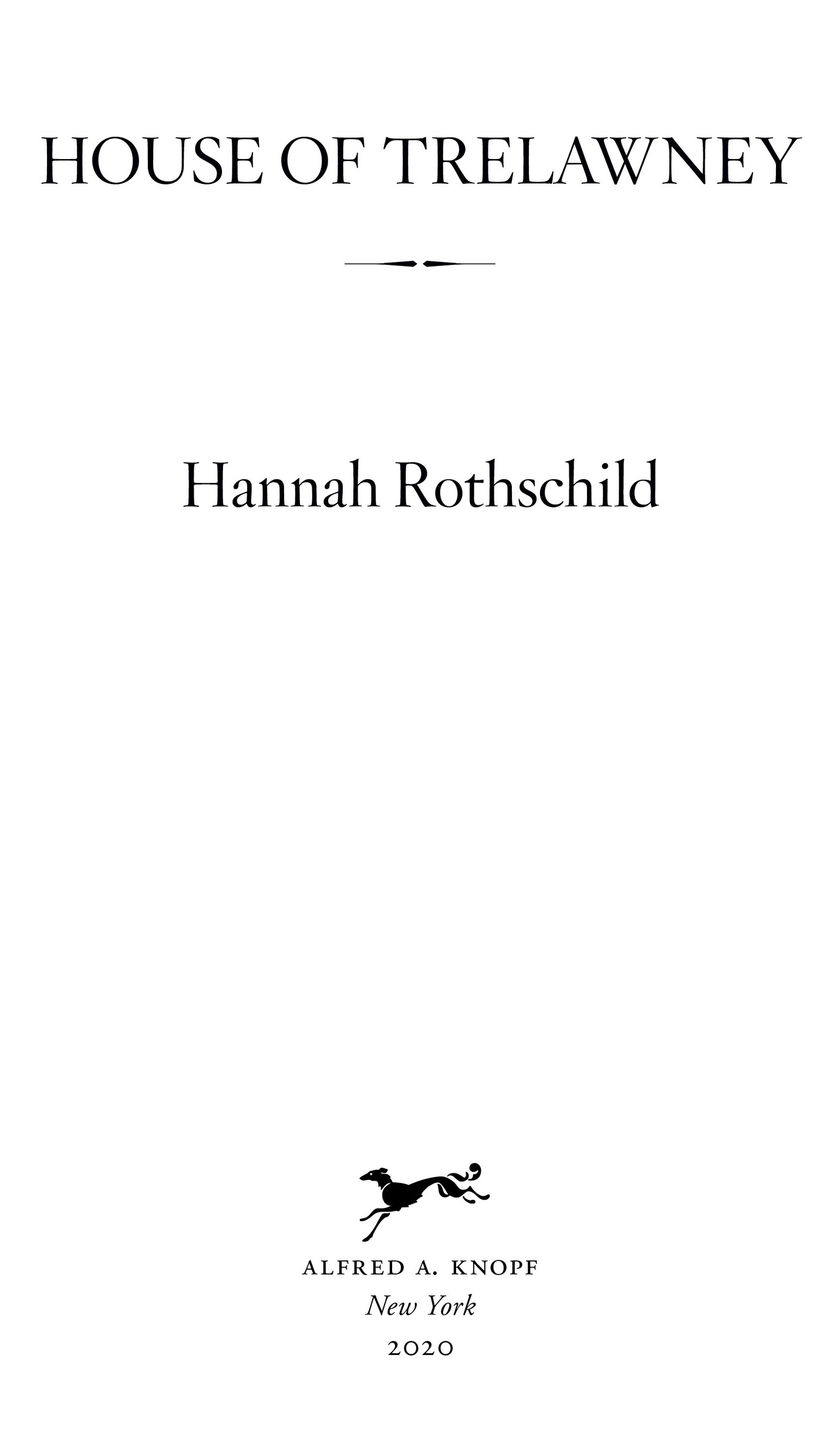 Book Title, House of Trelawney, Subtitle, A novel, Author, Hannah Rothschild, Imprint, Knopf