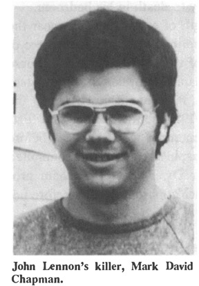 John Lennon’s killer, Mark David Chapman.