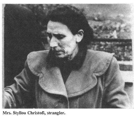 Mrs. Styllou Christofi, strangler.