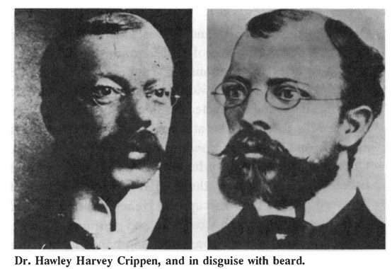 Dr. Hawley Harvey Crippen, and in disguise with beard.