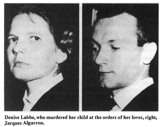 Denise Labbe, who murdered her child at the orders of her lover, right, Jacques Algarron.