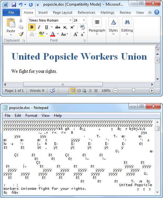 Even if your document looks relatively simple in Word (top), the .doc file doesn’t look nearly as pretty when you bypass Word and open the file in a text editor like Notepad (bottom). Text editors usually convert a file’s string of 0s and 1s into a meaningless stream of intimidating gibberish. The actual text is there somewhere, but it’s buried in computer gobbledygook.