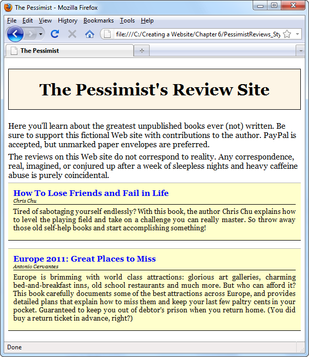 In this example, the HTML markup wraps each review in a <div> element, which applies a background color and some borders, separating the reviews from the rest of the page. Techniques like these can help organize dense pages with lots of information.