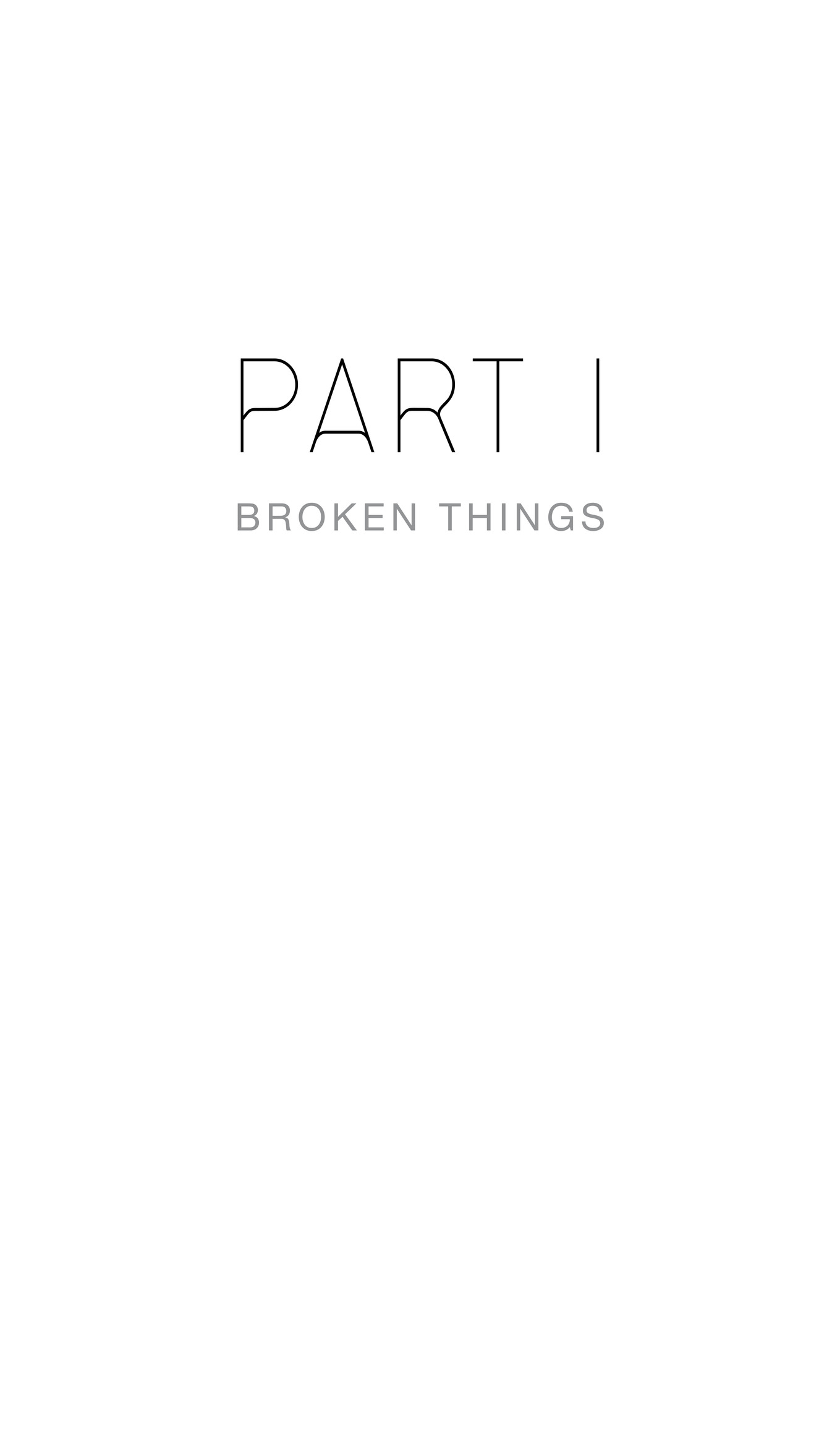 Part I Broken Things