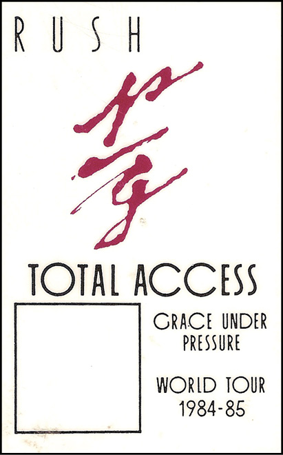 A laminated backstage pass for Grace Under Pressure. It reads 'Rush. Total Access. World Tour 1984-1985.'