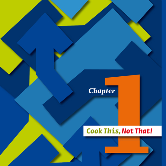 Chapter 1: Cook This, Not That!