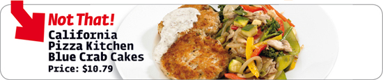 California Pizza Kitchen Blue Crab Cakes Price: $10.79