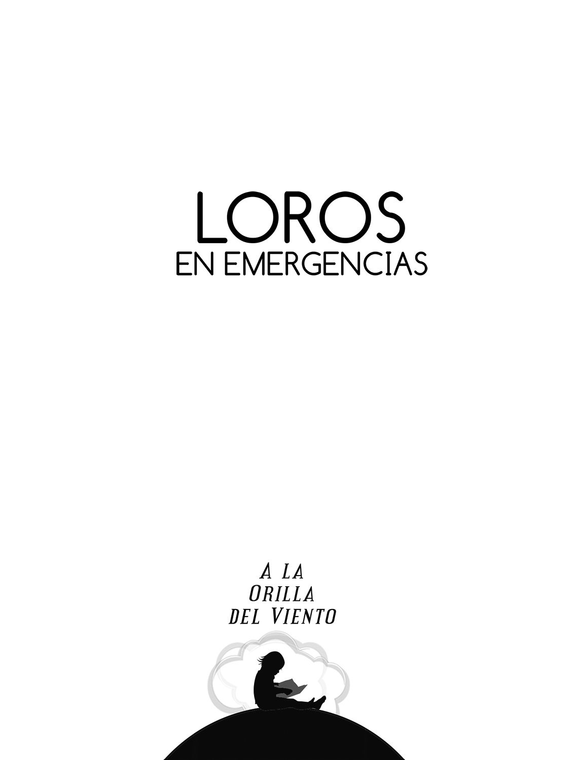 Loros en emergencias / A la Orilla del Viento