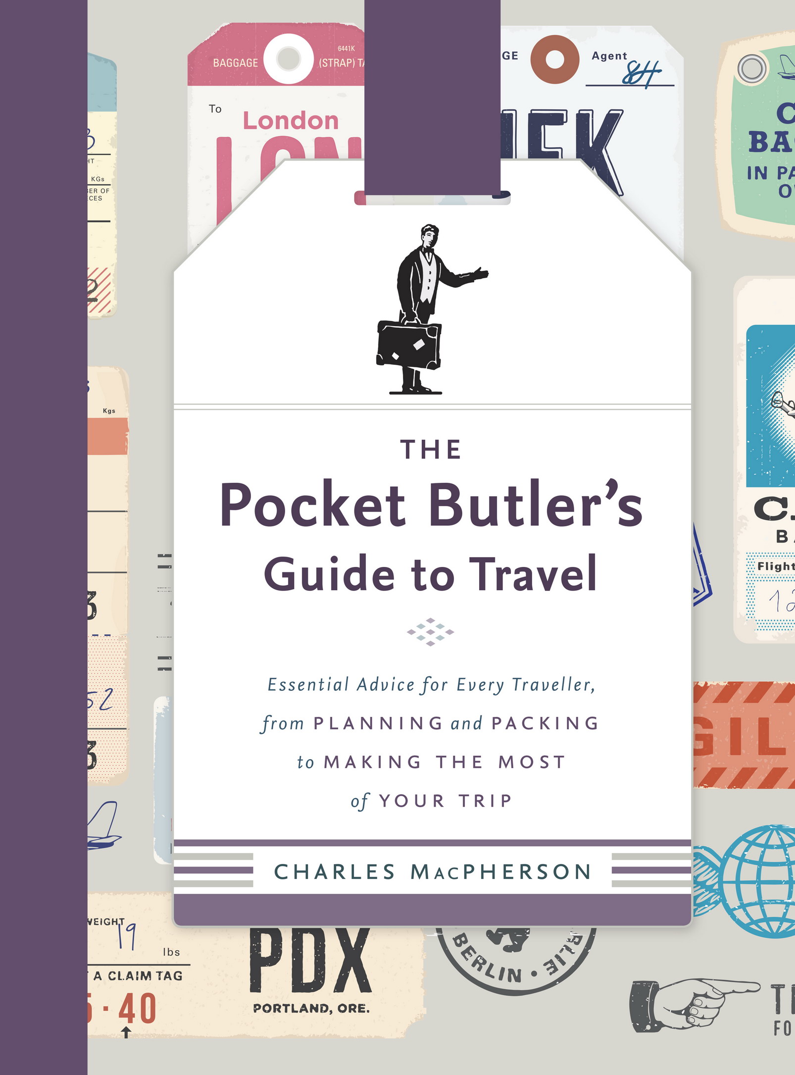 Cover for The Pocket Butler’s Guide to Travel: Essential Advice for Every Traveller, from Planning and Packing to Making the Most of Your Trip