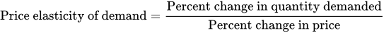 Price elasticity of demand equals Percent change in quantity demanded divided by Percent change in price