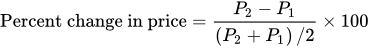 Percent change in price equals cap p sub two minus cap p sub one divided by left parenthesis cap p sub two plus cap p sub one right parenthesis solidus two multiplication 100