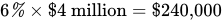 six percent prefix multiplication of dollar times four postfix million equals dollar times 24 times zero comma 000