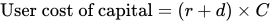 User cost of capital equals left parenthesis r plus d right parenthesis multiplication cap c