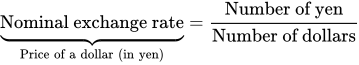 Nominal exchange rate presentation form for vertical right curly bracket separator Price of a dollar left parenthesis right parenthesis in yen equals Number of yen divided by Number of dollars