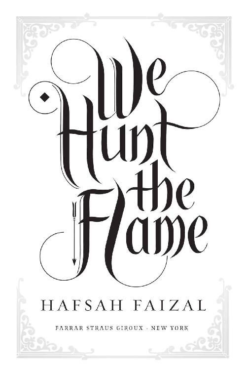 We Hunt the Flame by Hafsah Faizal